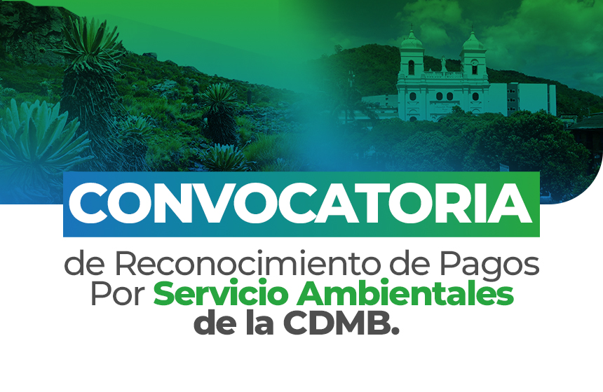La CDMB abre convocatoria para participar del reconocimiento de Pago por Servicios Ambientales.